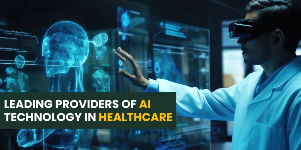 Leading Providers of AI Technology in Healthcare